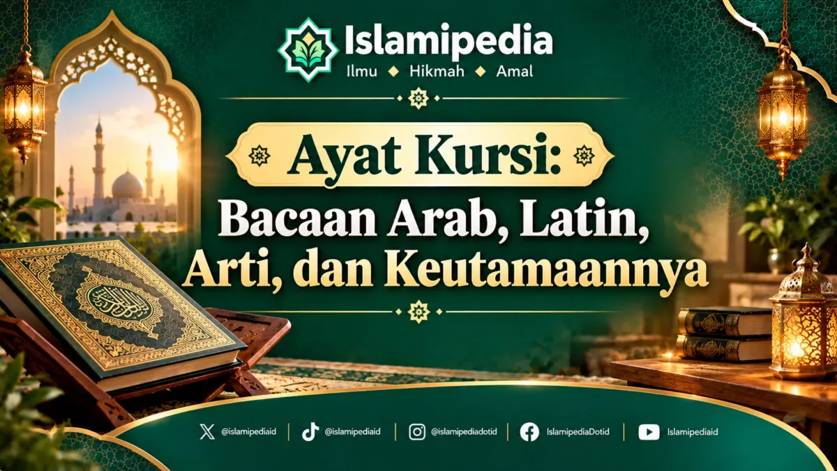 Ayat Kursi Bacaan Arab, Latin, Arti, dan Keutamaannya