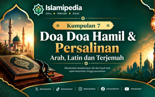 Kumpulan 7 Doa Doa Hamil & Persalinan Arab, Latin dan Terjemah