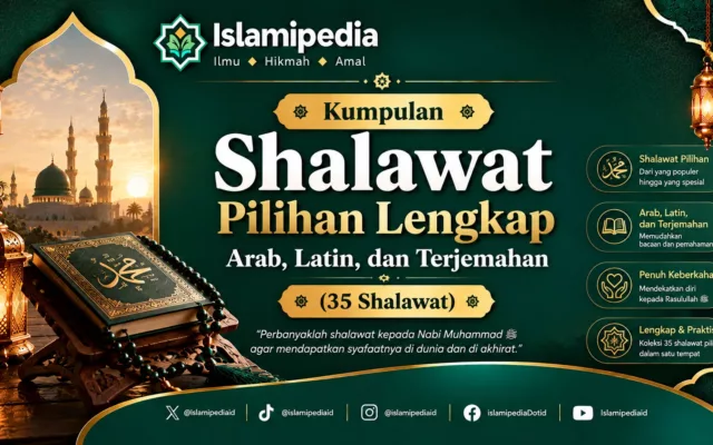 Kumpulan Shalawat Pilihan Lengkap Arab, Latin, dan Terjemahan 35 Shalawat