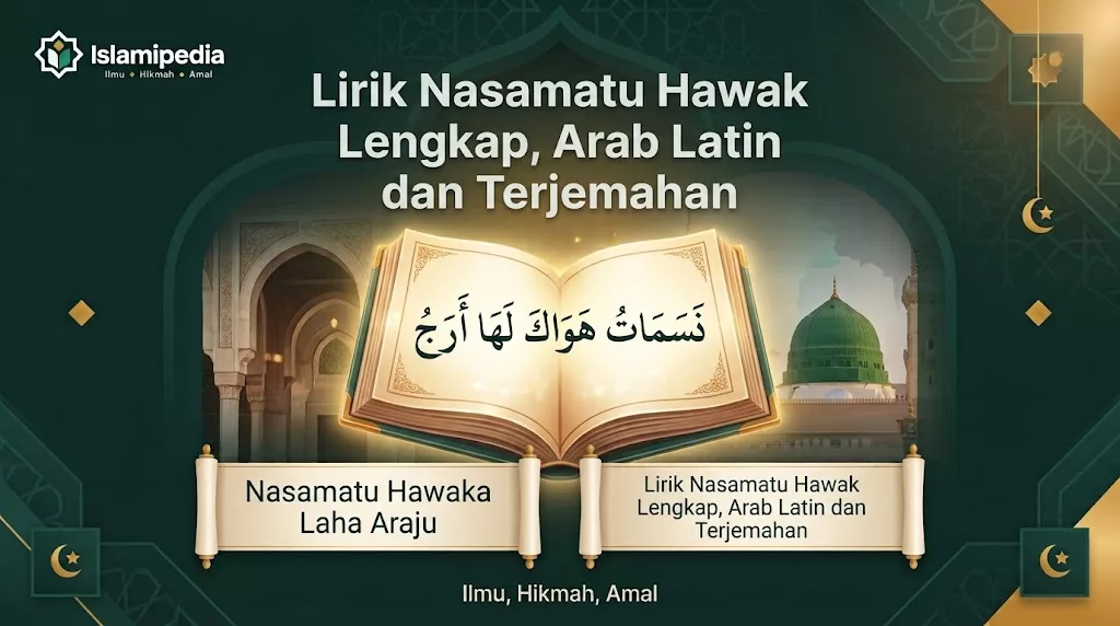 Lirik Nasamatu Hawak Lengkap,Arab Latin dan Terjemahan