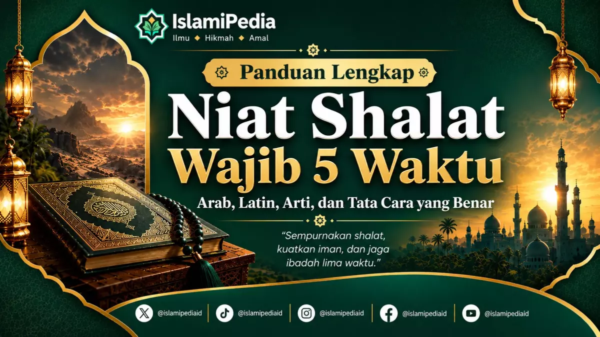 Niat Shalat Wajib 5 Waktu Bacaan Arab, Latin, Arti, Urutan, dan Tata Cara yang Benar