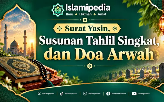 Surat Yasin, Susunan Tahlil Singkat, dan Doa Arwah