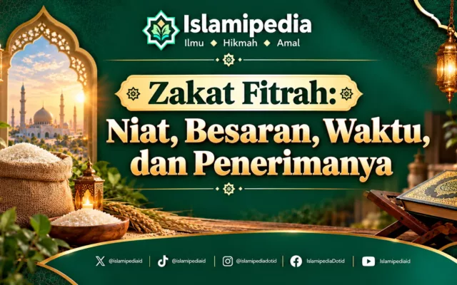 Zakat Fitrah Niat, Besaran, Waktu, dan Penerimanya