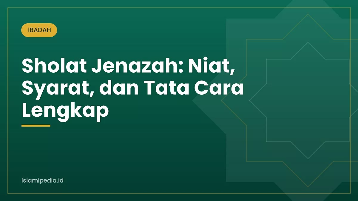Sholat Jenazah: Niat, Syarat, dan Tata Cara Lengkap