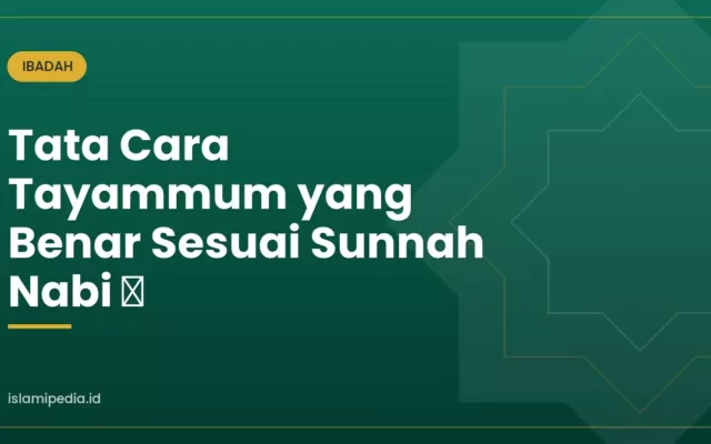 Tata Cara Tayammum yang Benar Sesuai Sunnah Nabi ﷺ