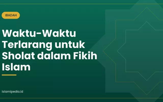 Waktu-Waktu Terlarang untuk Sholat dalam Fikih Islam
